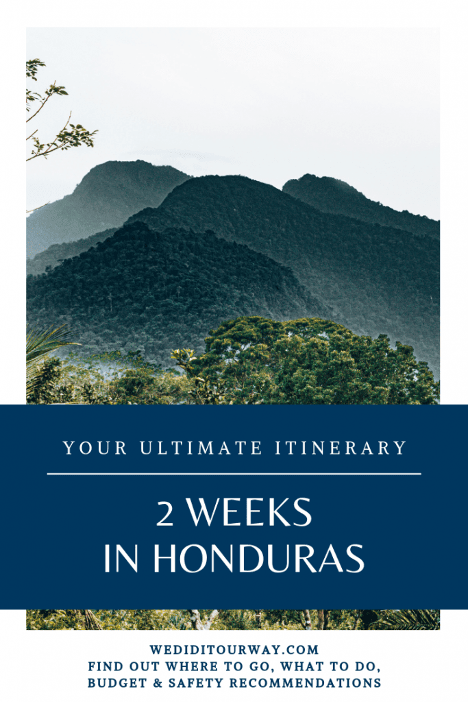 A complete 2-week itinerary to explore the best of Honduras. Find out when to go, cities to see, things to do and everything to make it a great trip wediditourway.com