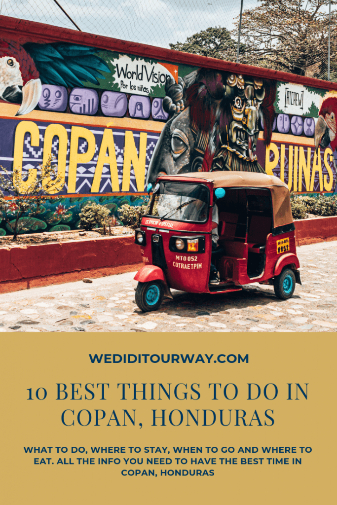 10 best things to do in Copan. When to go, where to stay, what to do and where to eat. All the best recommendations to have a great time in Copan, Honduras. WeDidItOurWay.com