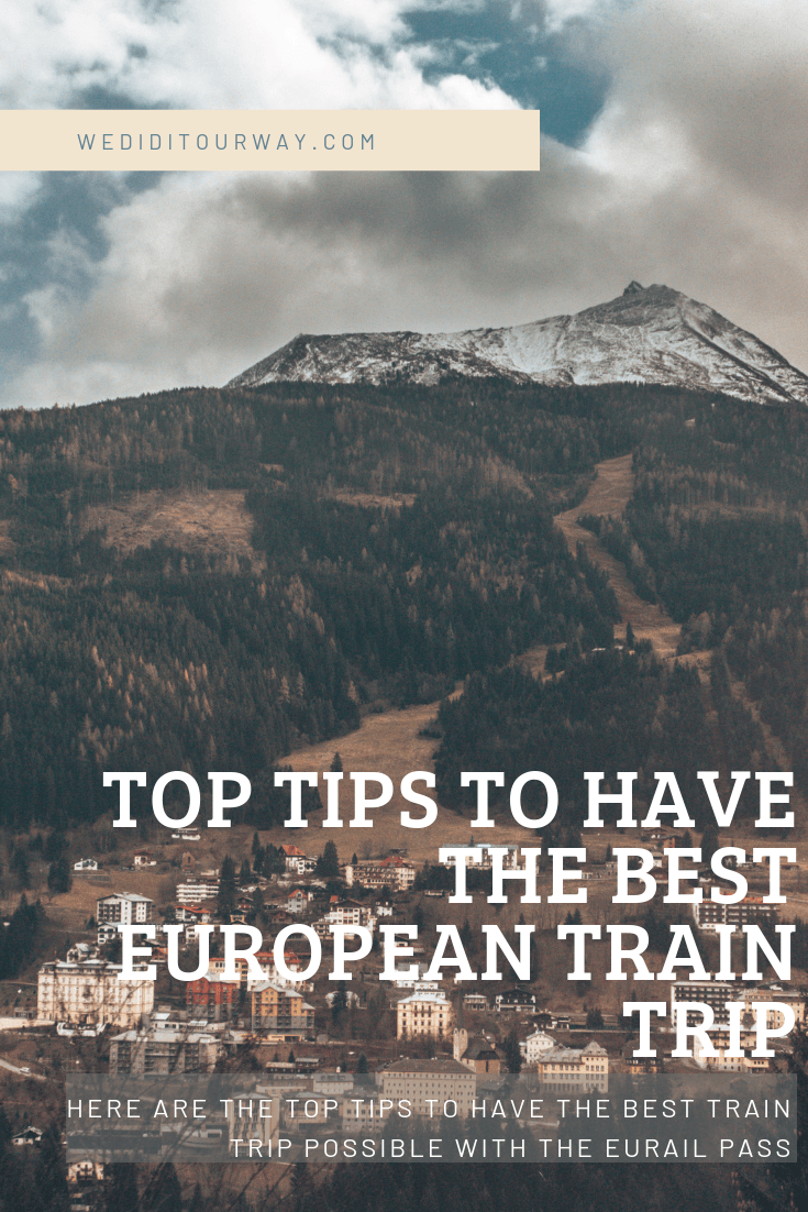 Top Tips To Have The Best European Train Trip