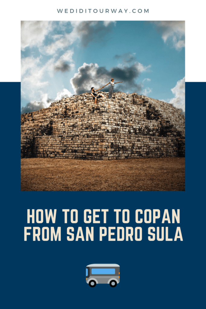 How to get to Copan Ruinas by bus from San Pedro Sula in Honduras