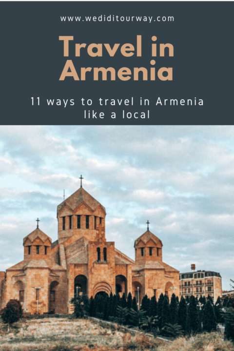 How to travel in Armenia, 11 cheap and easy ways