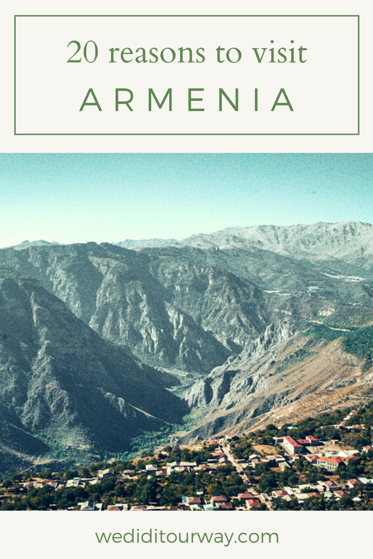 The Top 20 Reasons To Visit Armenia - We Did It Our Way