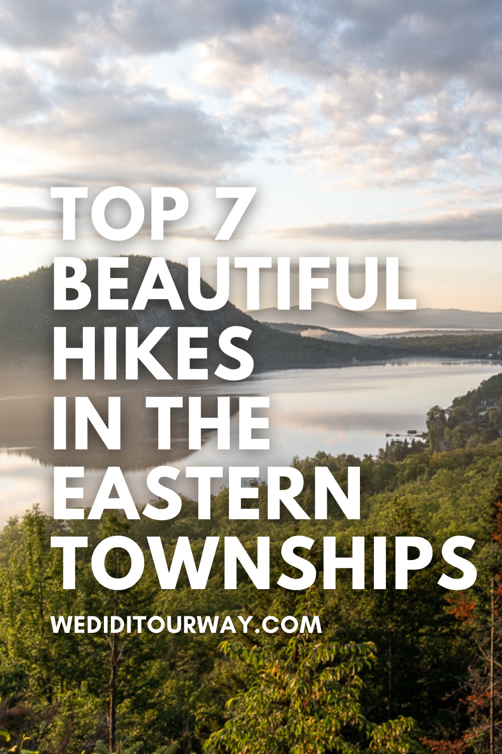 The 7 best hikes in the Eastern Townships