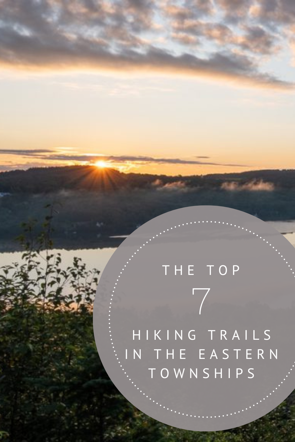 best hiking trails to do in the Eastern Townships