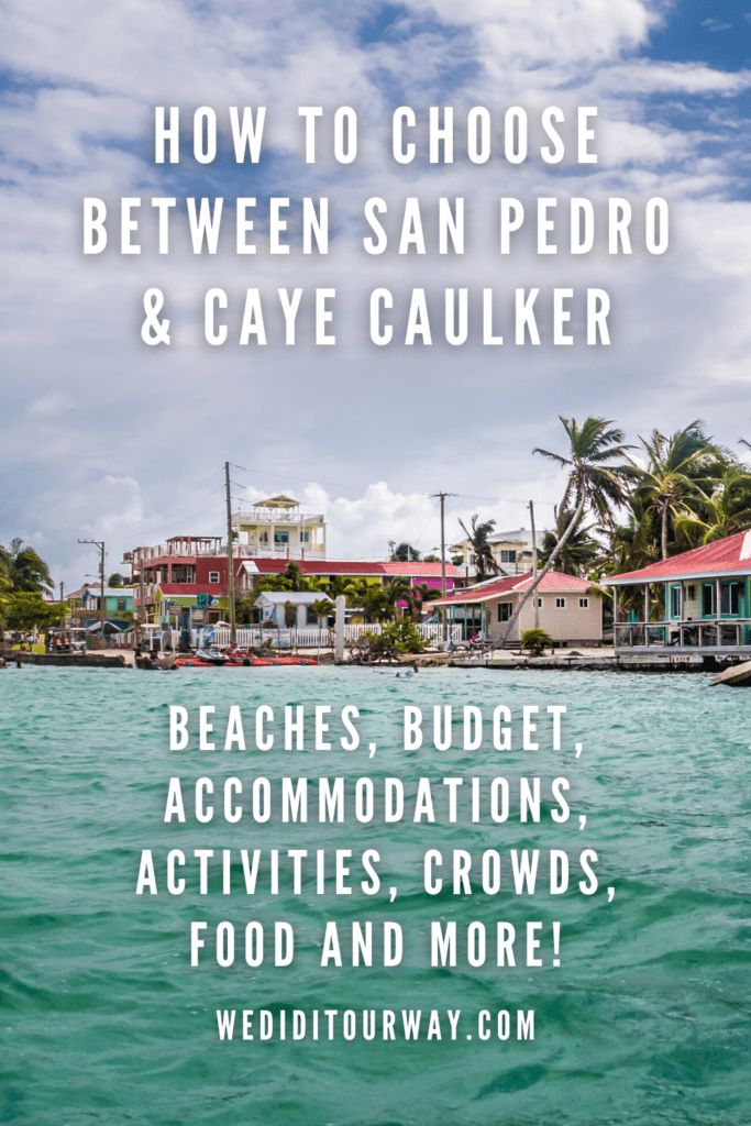 Choosing between San Pedro vs Caye Caulker