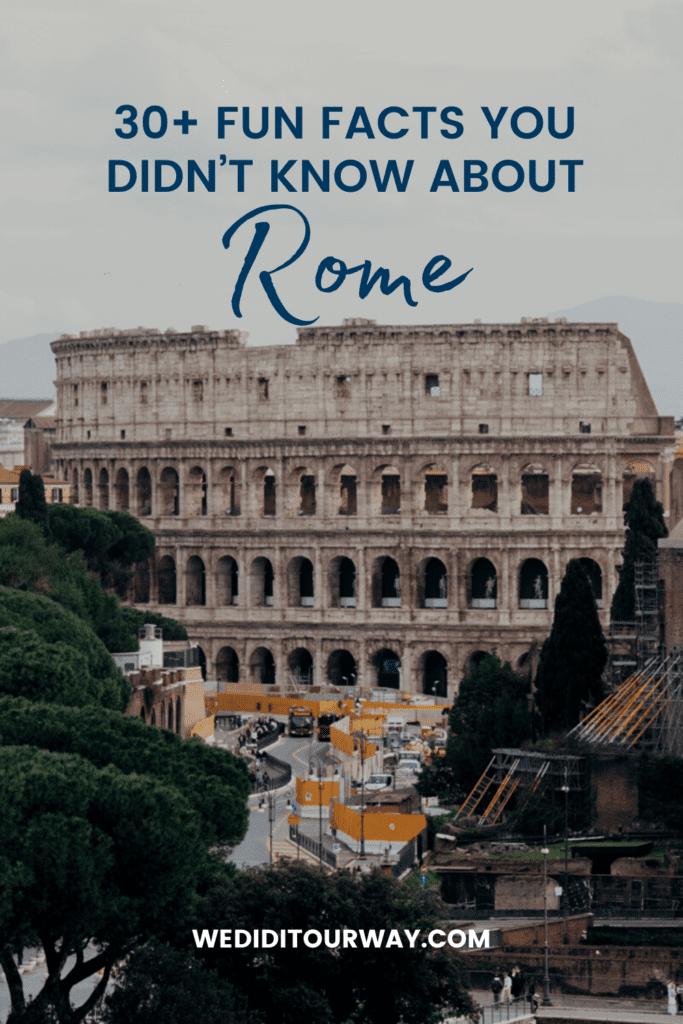 30+ Fun facts about Rome. Interesting facts about Rome. Things to know about Rome.