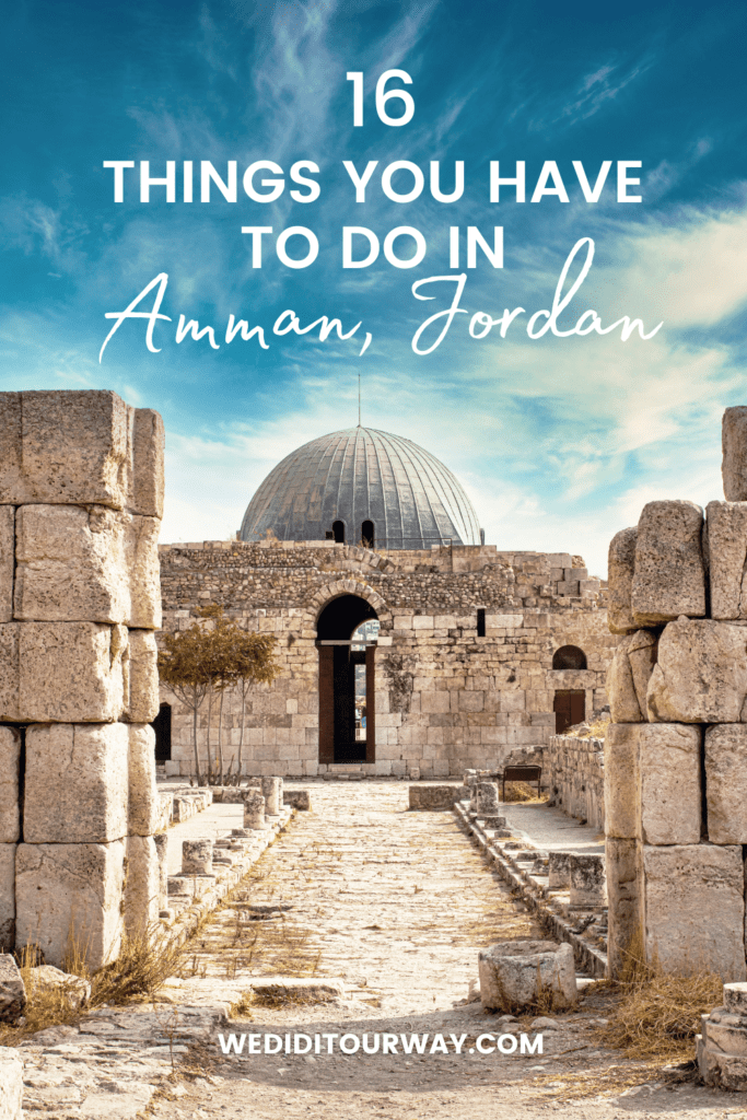 Things to do in Amman. Amman attractions. Landmarks in Amman. Amman in 1 day. Amman in 2 days